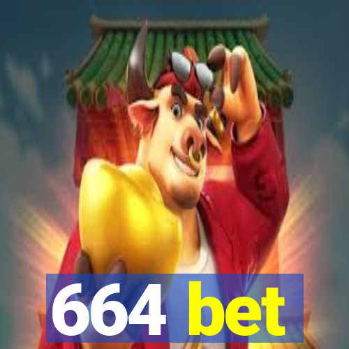 664 bet